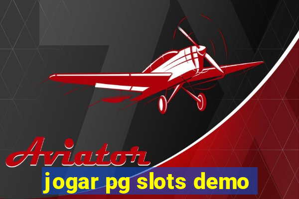 jogar pg slots demo